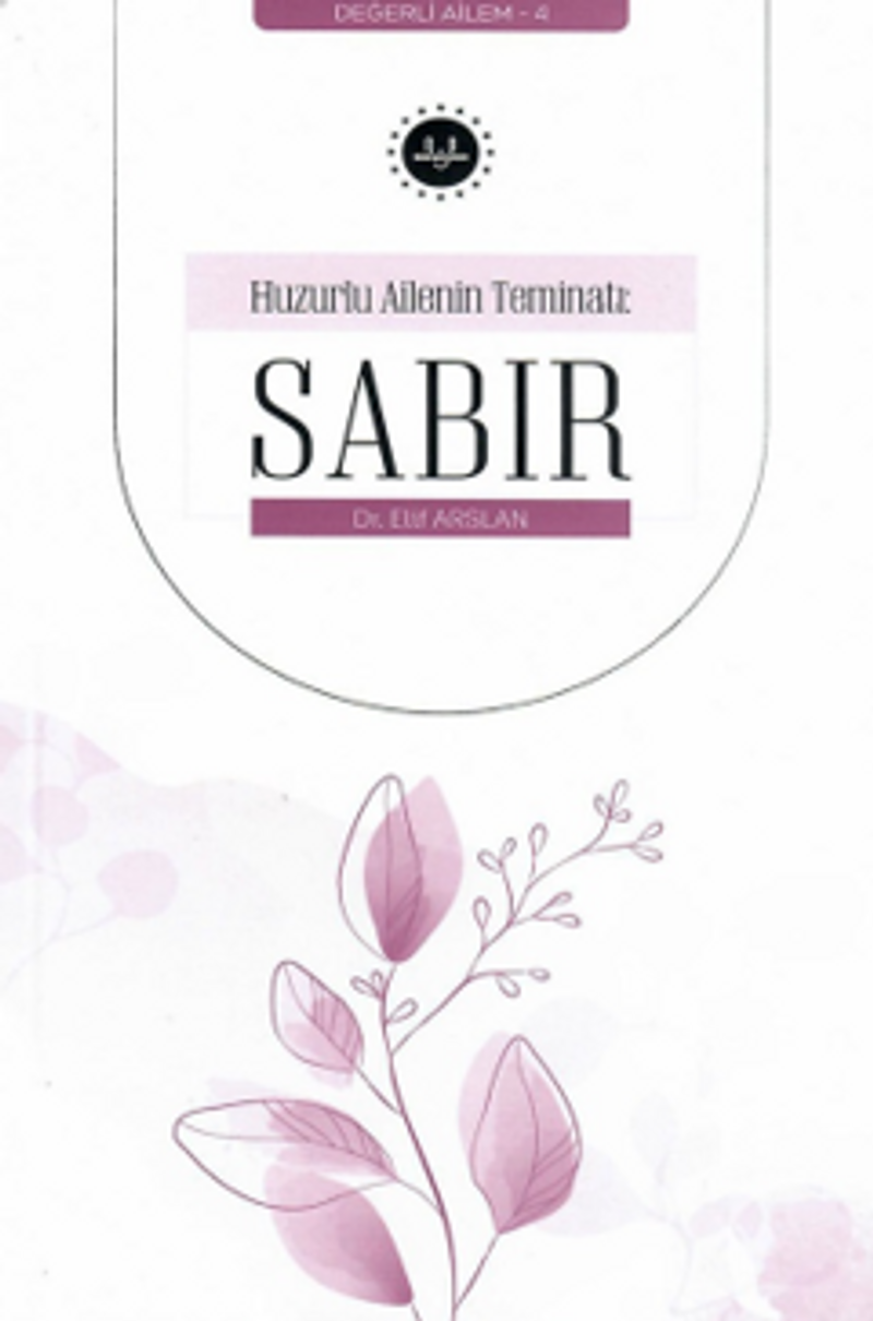 Huzurlu Ailenin Teminatı Sabır kitap kapağı