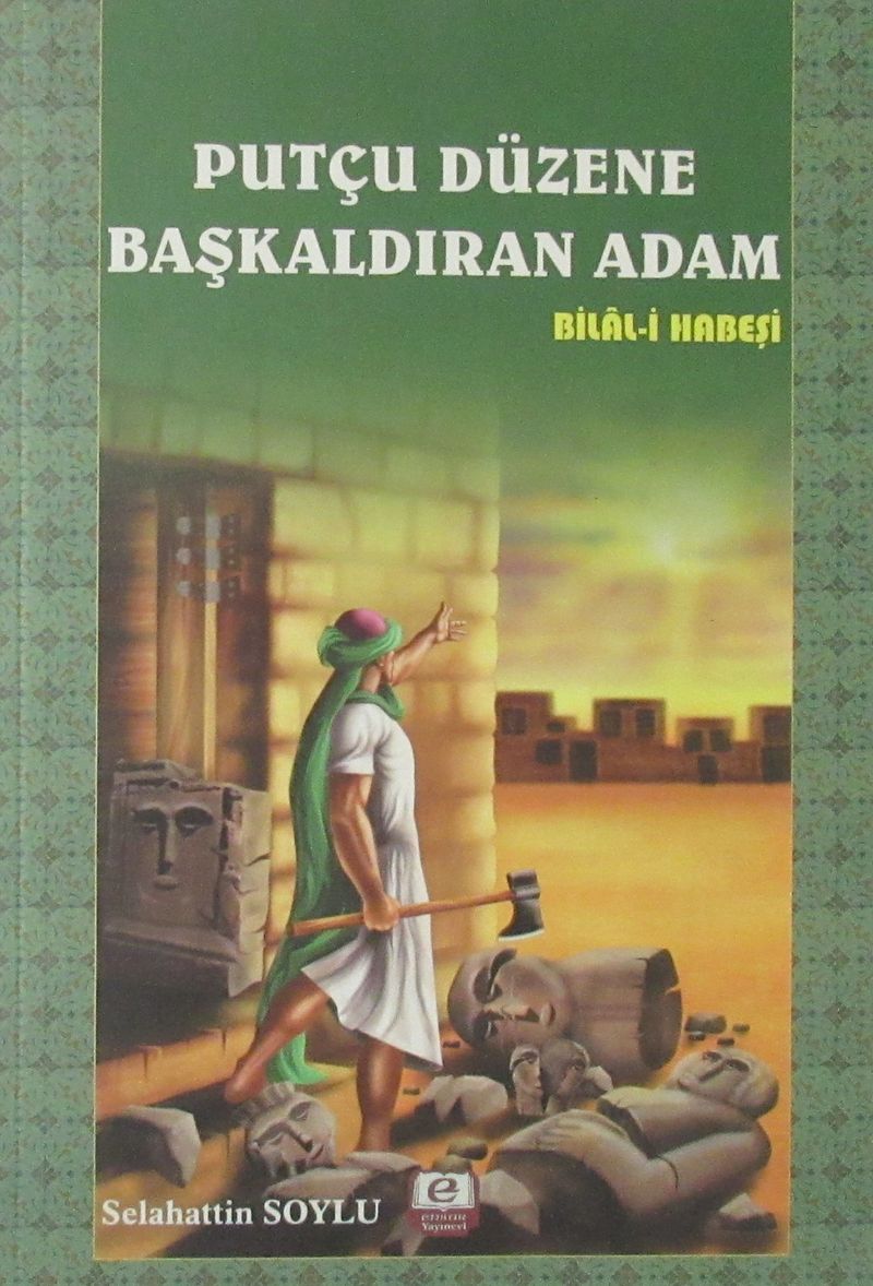 Putçu Düzene Başkaldıran Adam Bilal-i Habeşi kitap kapağı