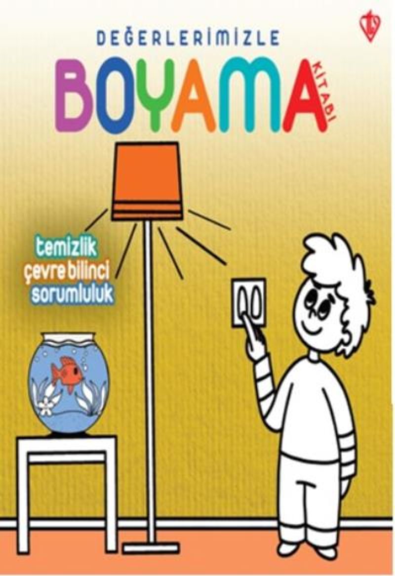 Değerlerimizle Boyama Kitabı / Temizlik, Çevre Bilinci, Sorumluluk kitap kapağı