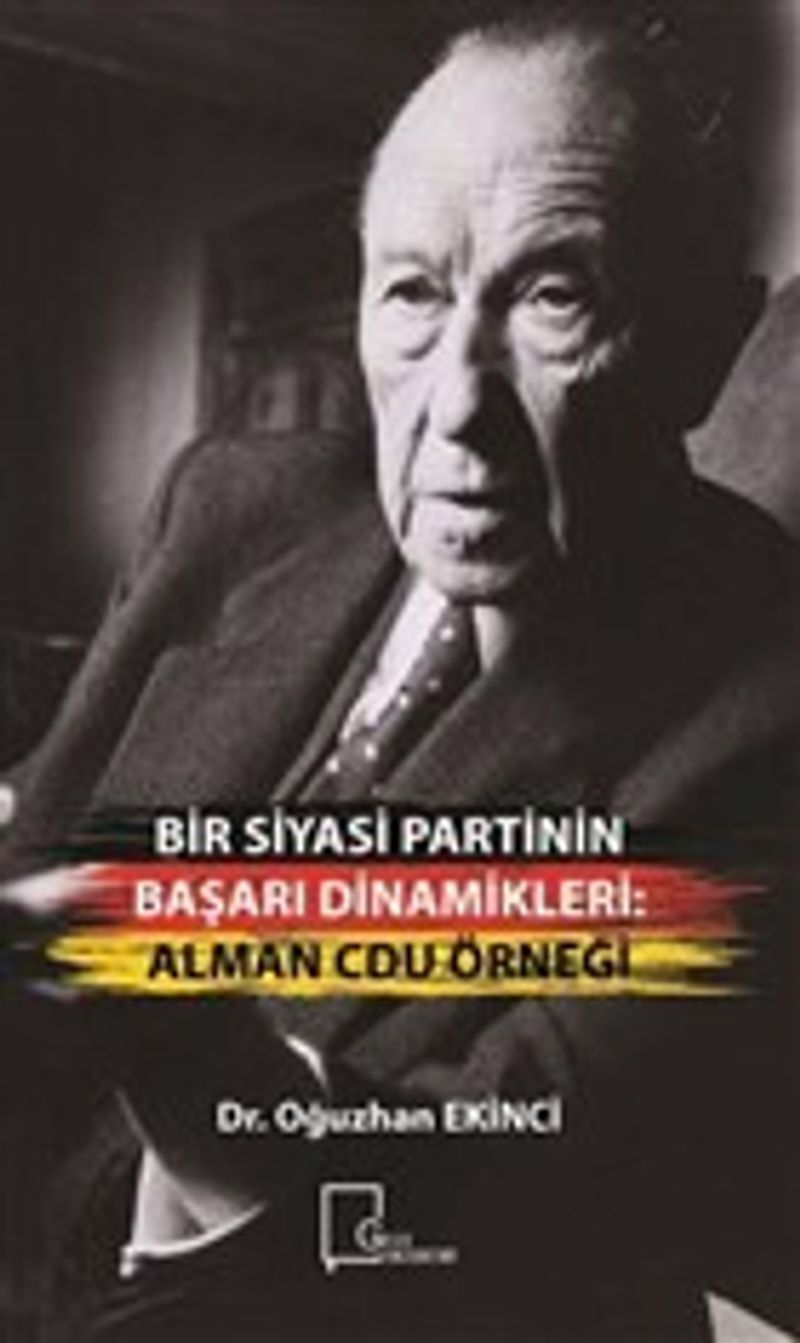 Bir Siyasi Partinin Başarı Dinamikleri: Alman Cdu Örneği kitap kapağı