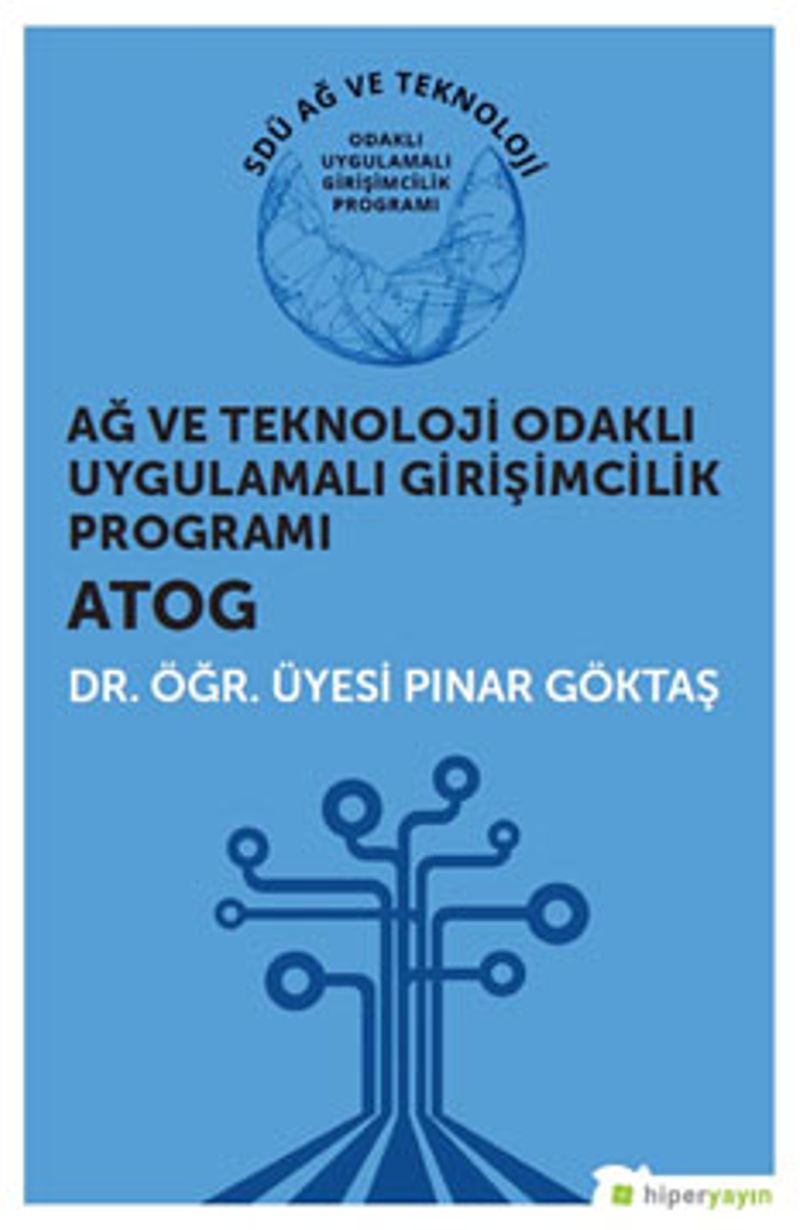 Ağ ve Teknoloji Odaklı Uygulamalı Girişimcilik Programı ATOG kitap kapağı