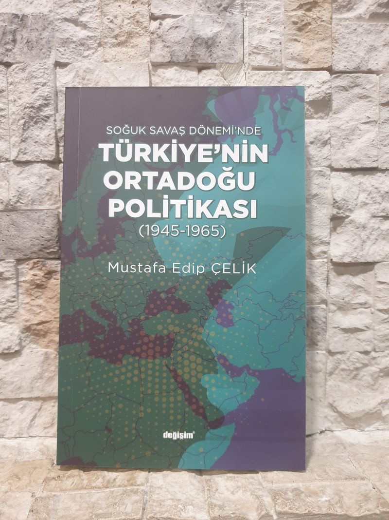 Soğuk Savaş Döneminde Türkiye'nin Ortadoğu Politikası (1945-1965 kitap kapağı