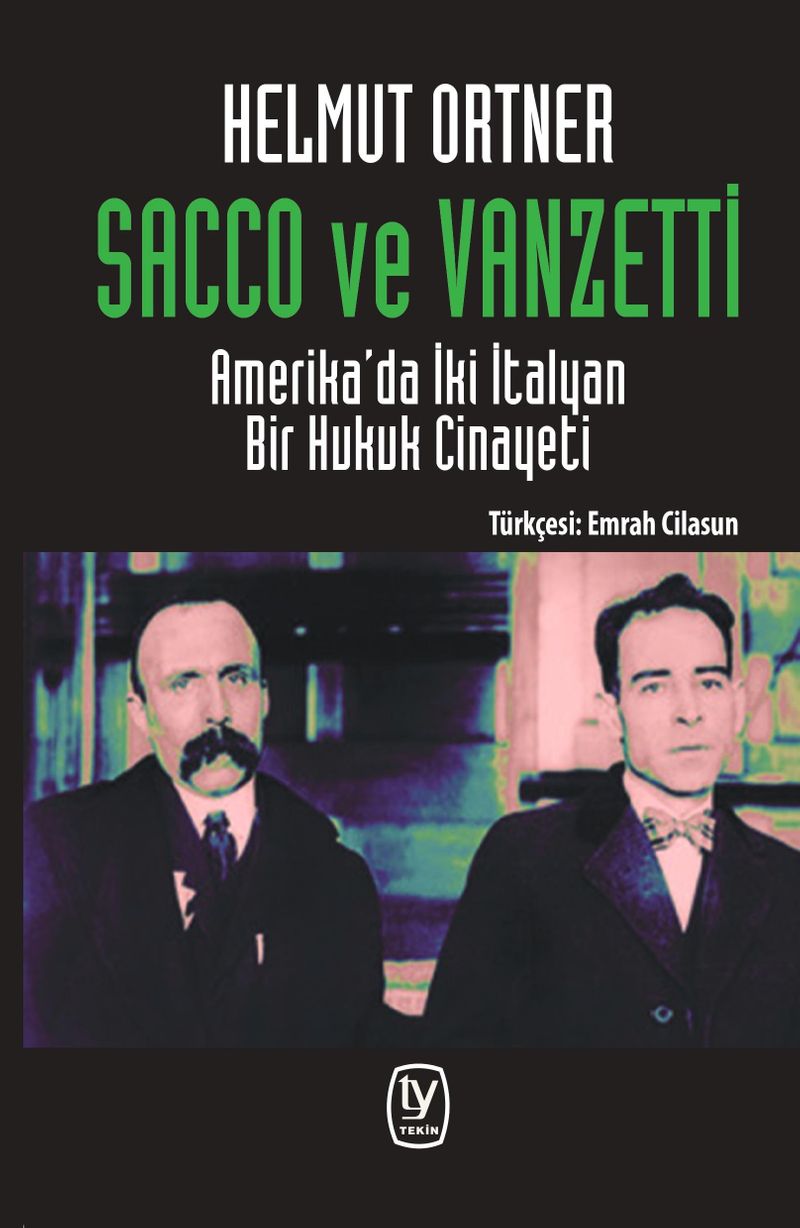 Sacco ve Vanzetti Amerika'da İki İtalyan Bir Hukuk Cinayeti kitap kapağı