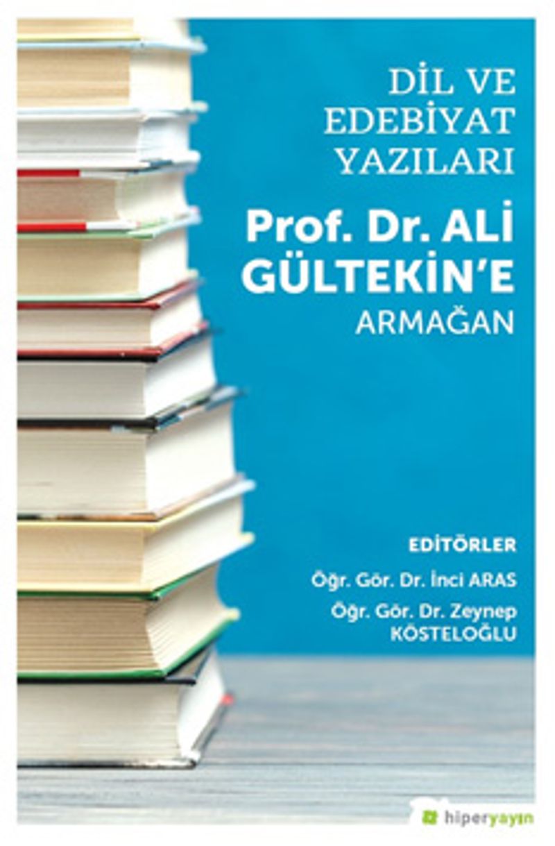 Dil ve Edebiyat Yazıları Prof. Dr. Ali Gültekin'e Armağan kitap kapağı