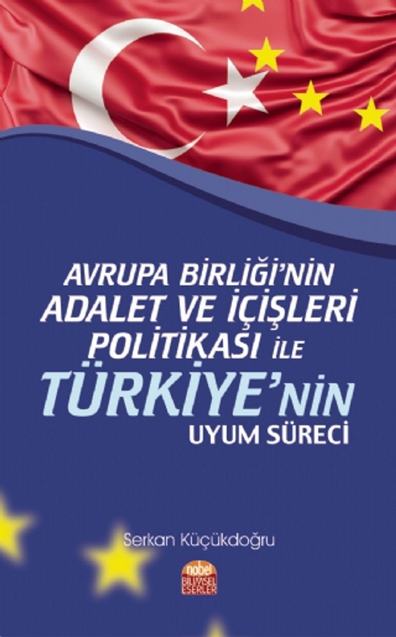 Avrupa Birliği'nin Adalet ve İçişleri Politikası ile Türkiye'nin Uyum Süreci kitap kapağı