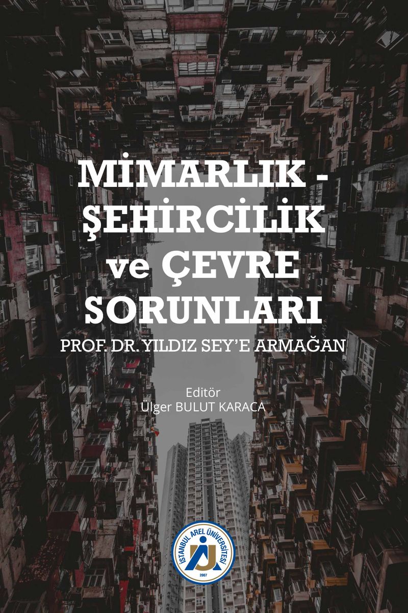 Mimarlık - Şehircilik ve Çevre Sorunları Prof. Dr. Yıldız Sey'e Armağan kitap kapağı