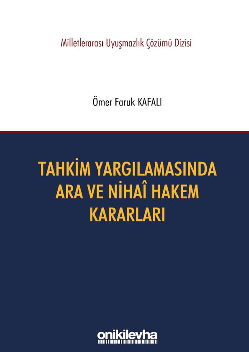 Tahkim Yargılamasında Ara ve Nihai Hakem Kararları Milletlerarası Uyuşmazlık Çözümü Dizisi No: 8 kitap kapağı