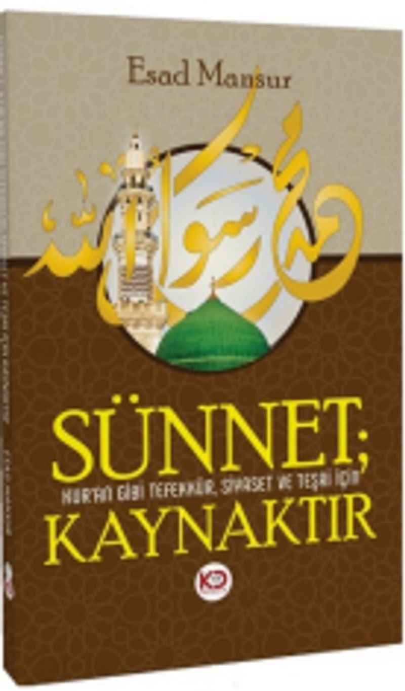 Sünnet Kur'an Gibi Tefekkür, Siyaset ve Teşri İçin Kaynaktır kitap kapağı