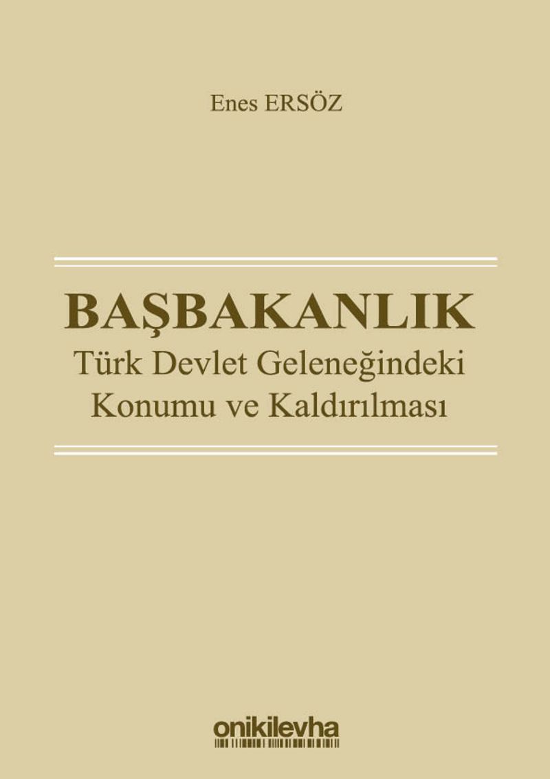 Başbakanlık: Türk Devlet Geleneğindeki Konumu ve Kaldırılması kitap kapağı