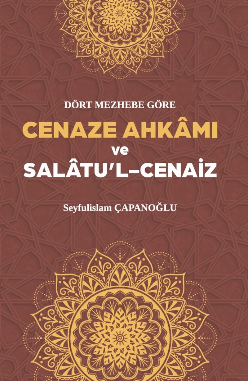 Dört Mezhebe Göre Cenaze Ahkamı ve Salatu'l Cenaiz kitap kapağı
