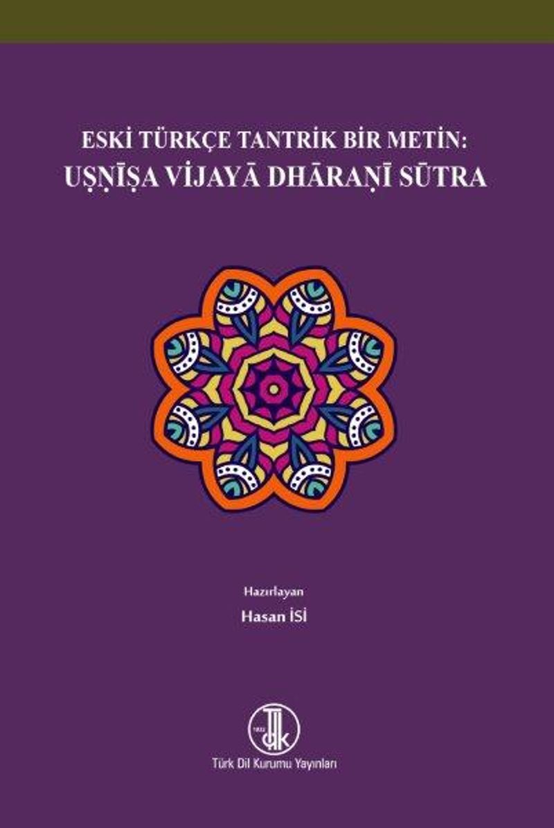Eski Türkçe Tantrik Bir Metin: Usnîsa Vijaya Dharanî Sûtra kitap kapağı