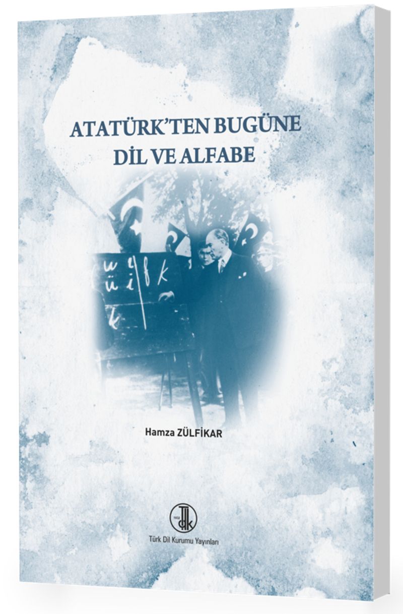 Atatürk'ten Bugüne Dil ve Alfabe kitap kapağı