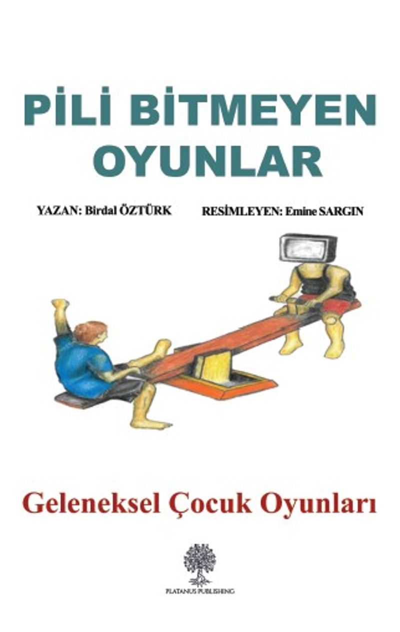 Pili Bitmeyen Oyunlar Geleneksel Çocuk Oyunları kitap kapağı