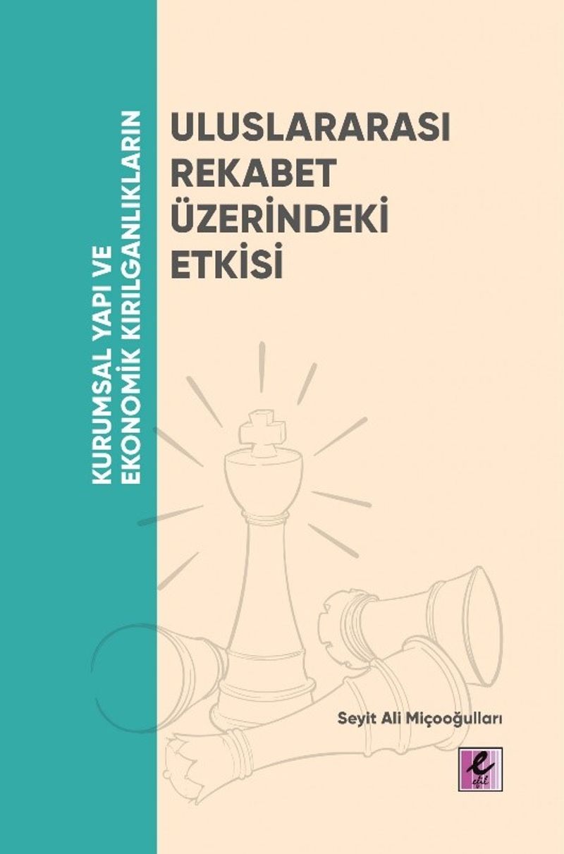 Kurumsal Yapı ve Ekonomik Kırılganlıkların Uluslararası Rekabet Üzerindeki Etkisi kitap kapağı