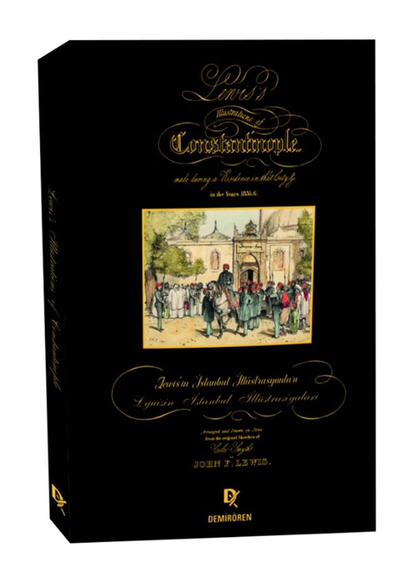 Lewis'in İstanbul İllüstrasyonları - Lyuisin İstanbul İllüstrasiyaları - Lewis's Illustrations of Constantinople kitap kapağı