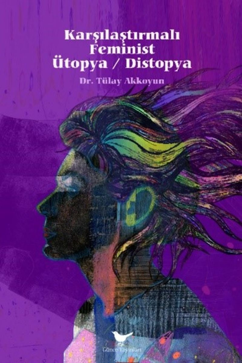 Karşılaştırmalı Feminist Ütopya / Distopya kitap kapağı