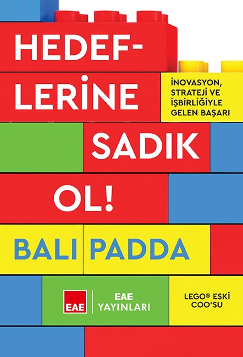 Hedeflerine Sadık Ol! İnovasyon, Strateji ve İşbirliğiyle Gelen Başarı kitap kapağı