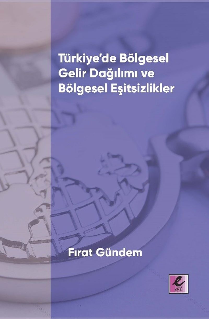 Türkiye'de Bölgesel Gelir Dağılımı ve Bölgesel Eşitsizlikler kitap kapağı
