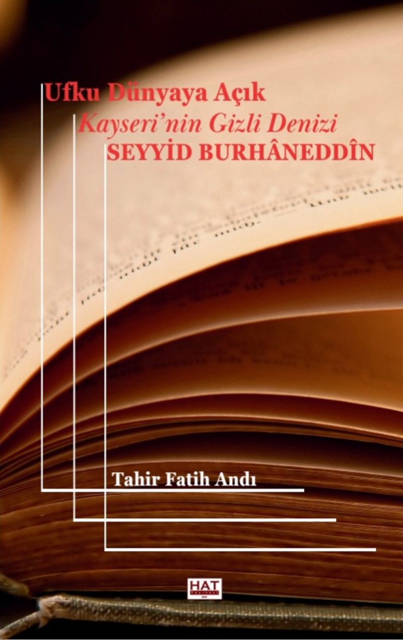 Ufku Dünyaya Açık Kayseri'nin Gizli Denizi Seyyid Burhaneddîn kitap kapağı