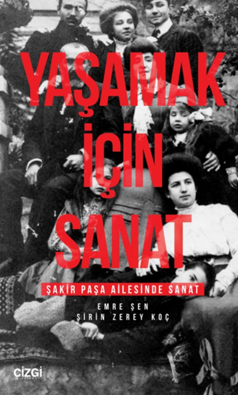 Yaşamak İçin Sanat (Şakir Paşa Ailesinde Sanat) kitap kapağı