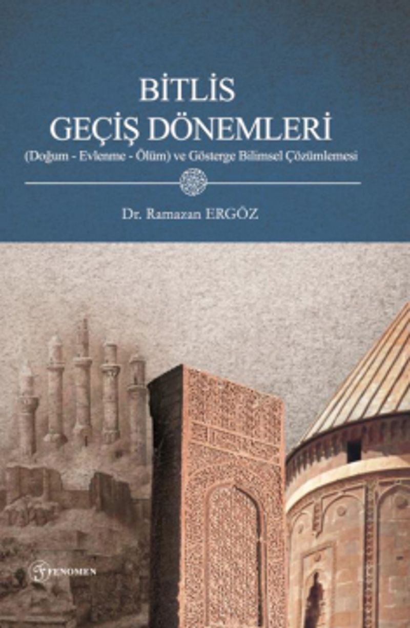 Bitlis Geçiş Dönemleri (Doğum - Evlenme- Ölüm) Ve Gösterge Bilimsel Çözümlemesi kitap kapağı