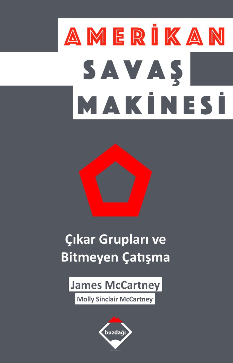 Amerikan Savaş Makinesi: Çıkar Grupları ve Bitmeyen Çatışma kitap kapağı