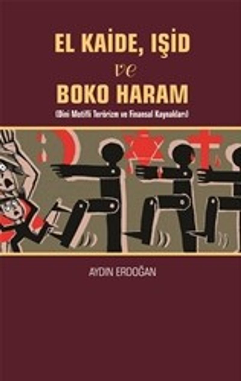 El Kaide ve Boko Haram Dini Motifli Terörizm ve Finansal Kaynakları kitap kapağı