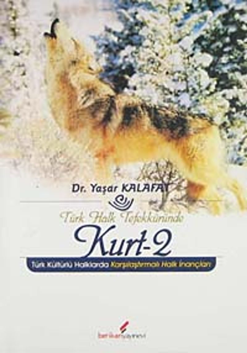 Türk Halk Tefekküründe Kurt - 2 Türk Kültürlü Halklarda Karşılaştırmalı Halk İnançları kitap kapağı