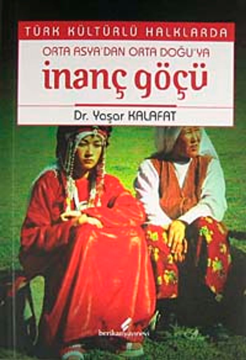 Türk Kültürlü Halklarda Orta Asya'dan Orta Doğu'ya İnanç Göçü kitap kapağı