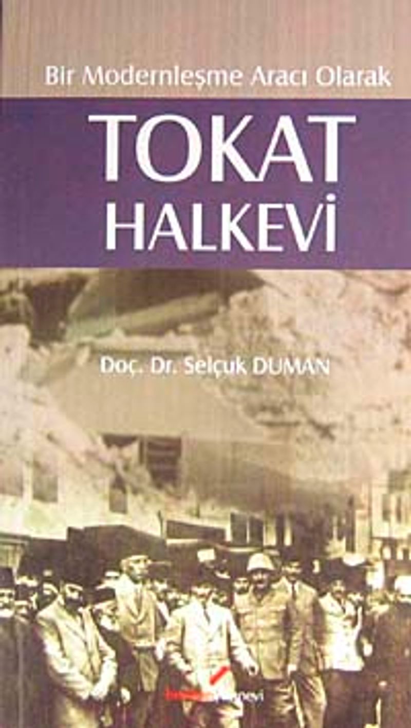 Bir Modernleşme Aracı Olarak Tokat Halkevi kitap kapağı