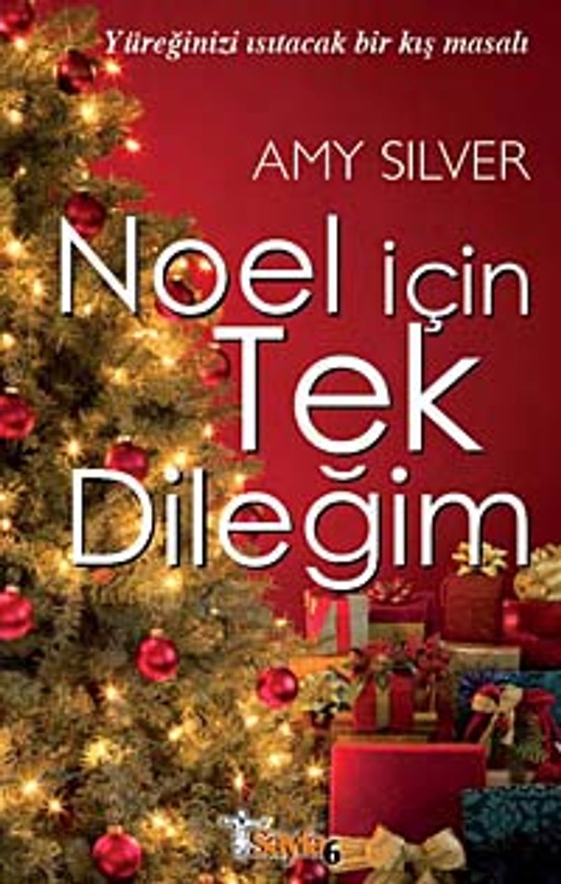 Noel İçin Tek Dileğim Yüreğinizi Isıtacak Bir Kış Masalı kitap kapağı