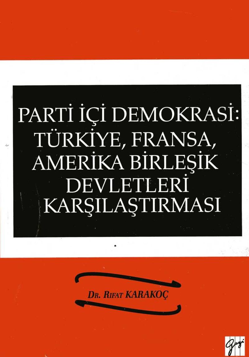Parti İçi Demokrasi : Türkiye, Fransa, Amerika Birleşik Devletleri Karşılaştırması kitap kapağı