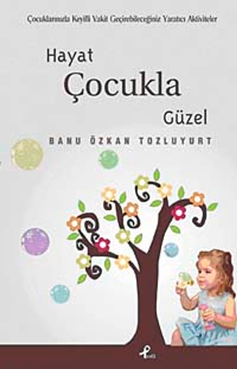 Hayat Çocukla Güzel kitap kapağı