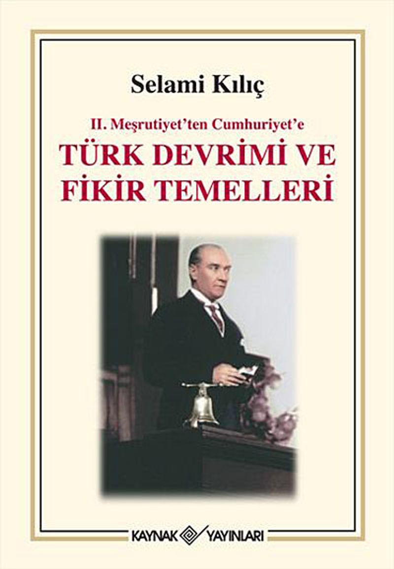 II. Meşrutiyet'ten Cumhuriyet'e Türk Devrimi ve Fikir Temelleri kitap kapağı