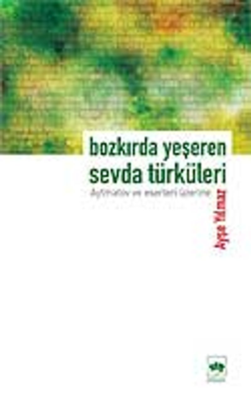 Bozkırda Yeşeren Sevda Türküleri-Aytmatov ve Eserleri Üzerine kitap kapağı