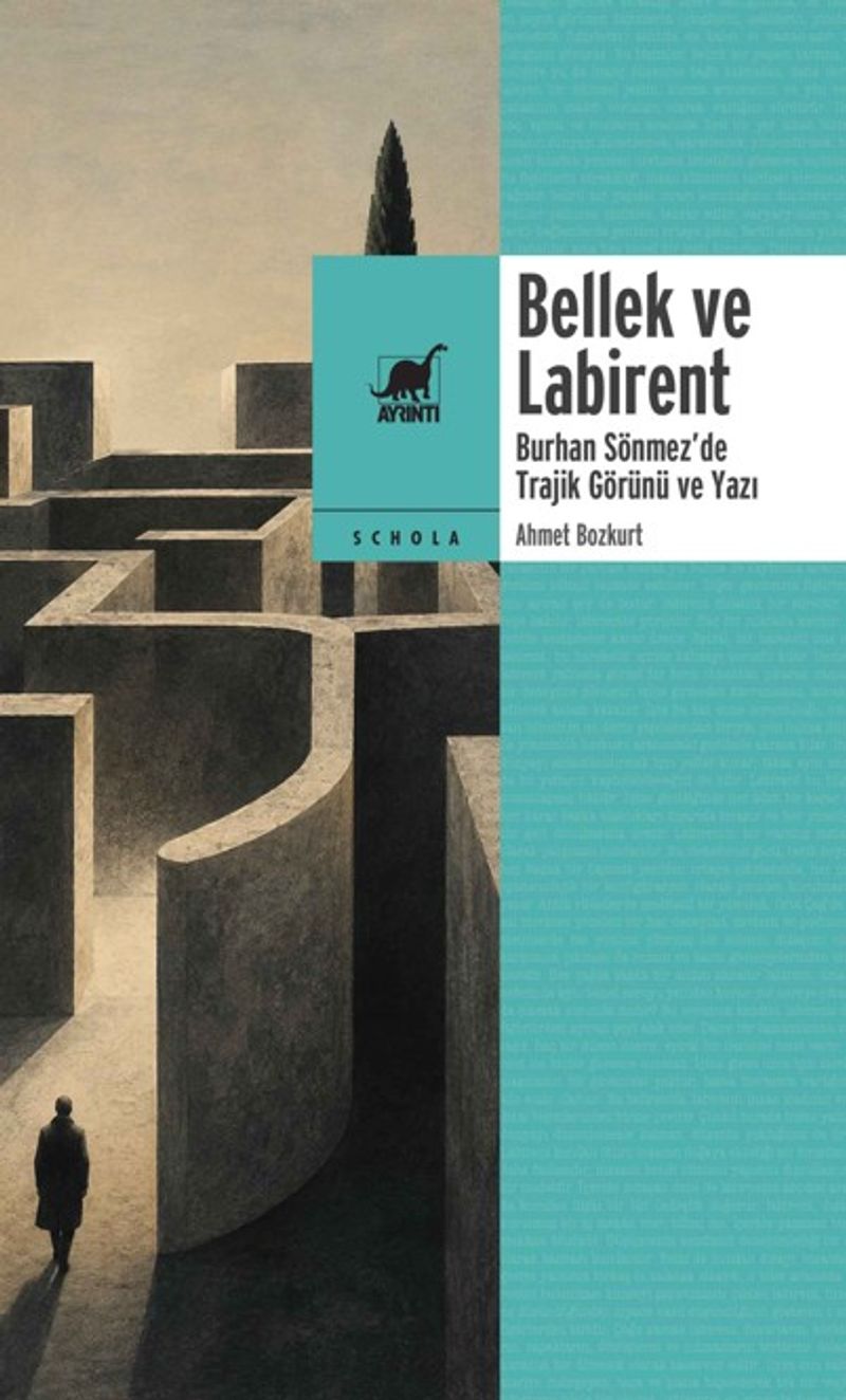 Bellek ve Labirent: Burhan Sönmez'de Trajik Görünü ve Yazı kitap kapağı