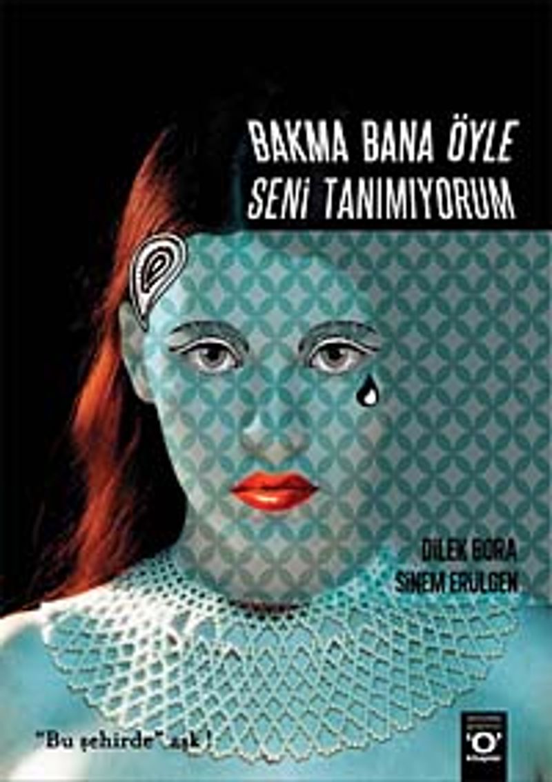 Bakma Bana Öyle Seni Tanımıyorum kitap kapağı
