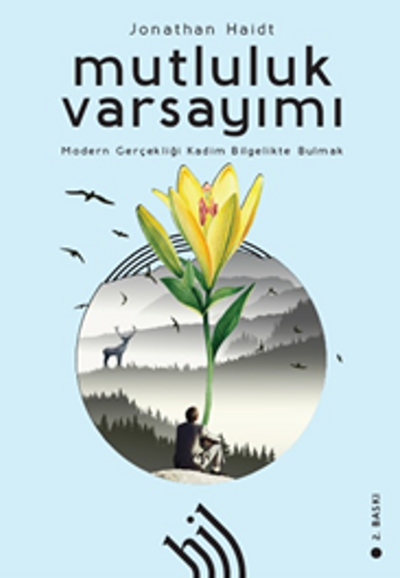 Mutluluk Varsayımı Modern Gerçekliği Kadim Bilgelikte Bulmak kitap kapağı
