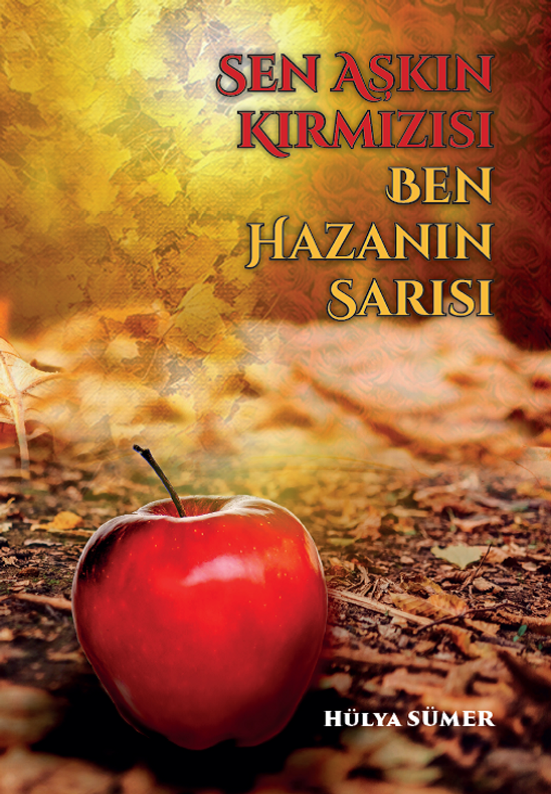 Sen Aşkın Kırmızısı Ben Hazanın Sarısı kitap kapağı