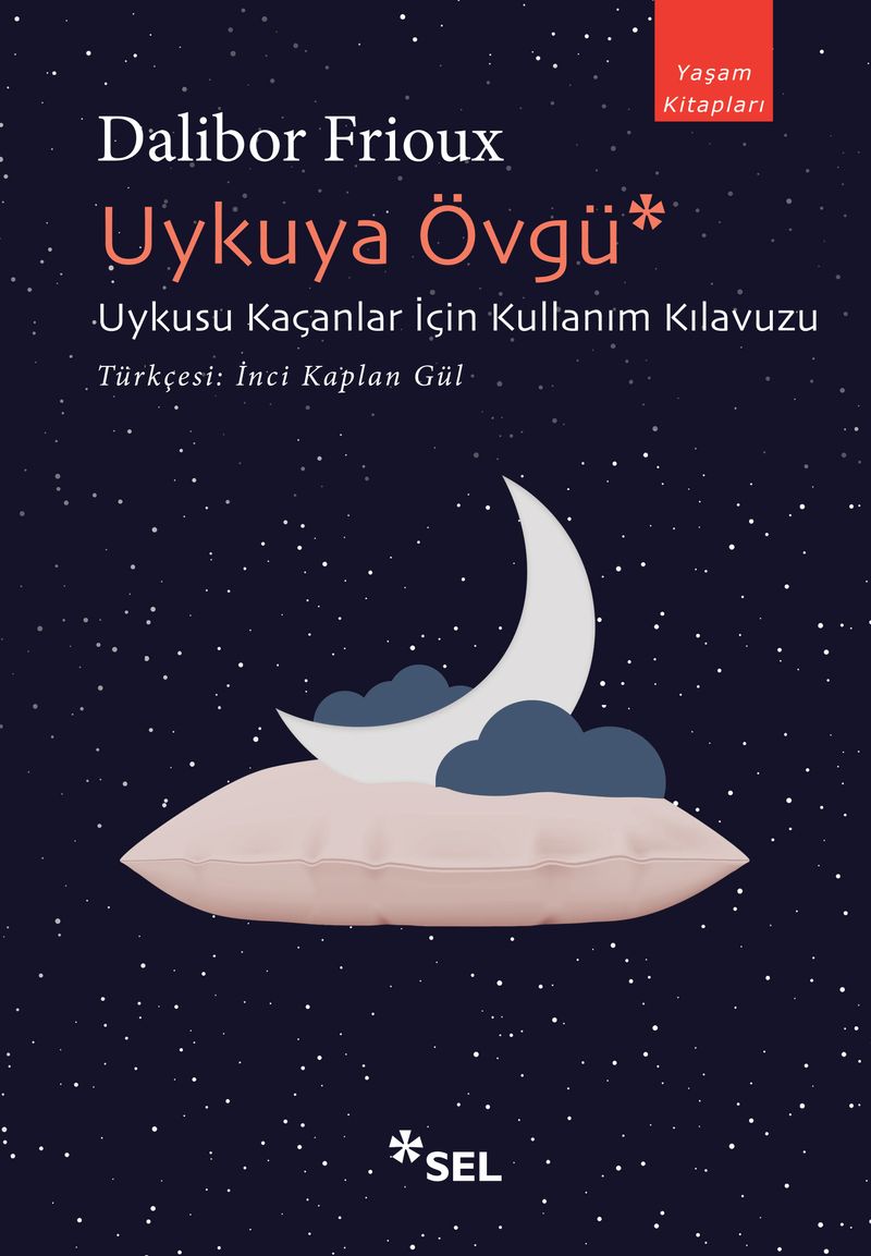 Uykuya Övgü: Uykusu Kaçanlar İçin Kullanım Kılavuzu kitap kapağı