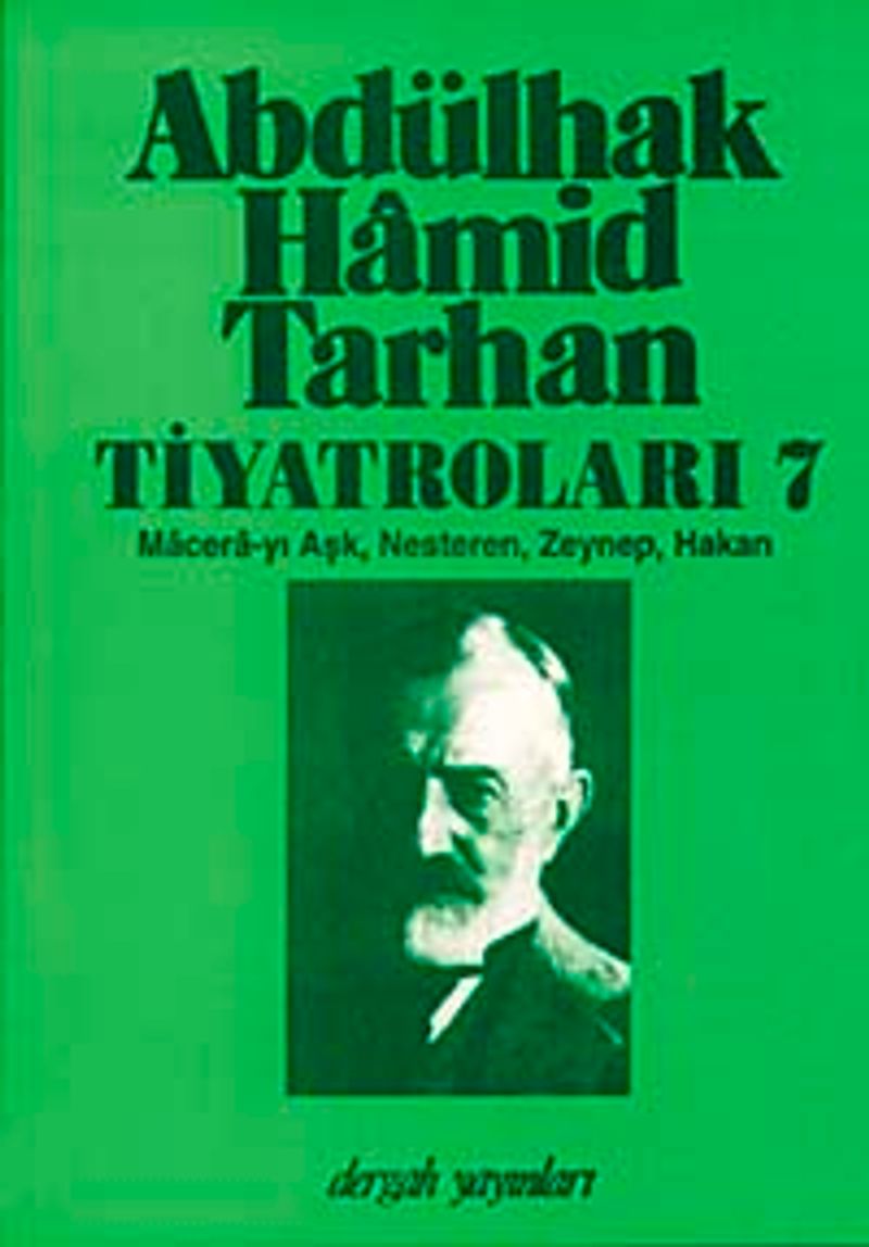 Abdülhak Hamid Tarhan Tiyatroları-7 (Macera-yı Aşk, Nesteren, Zeynep, Hakan) kitap kapağı