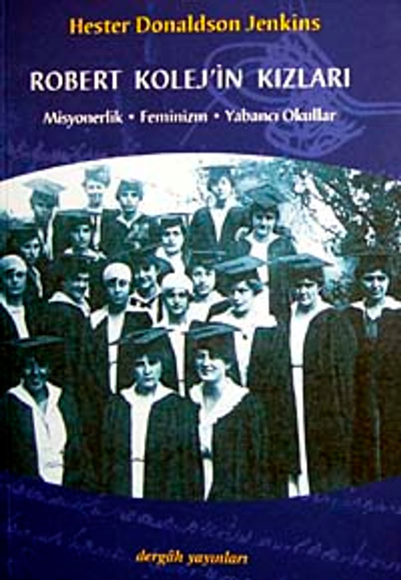 Robert Kolej'in Kızları Misyonerlik Feminizm Yabancı Okullar kitap kapağı