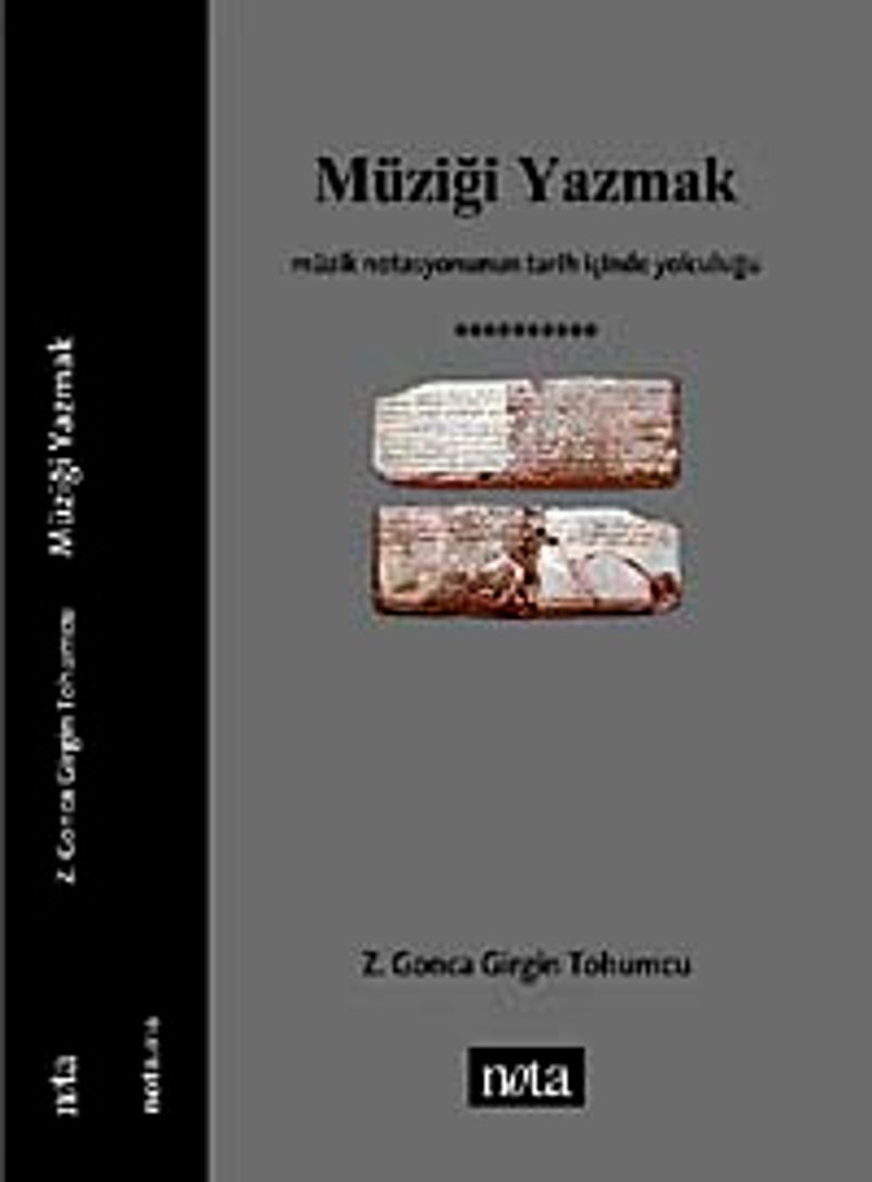 Müziği Yazmak Müzik Notasyonunun Tarih İçinde Yolculuğu kitap kapağı