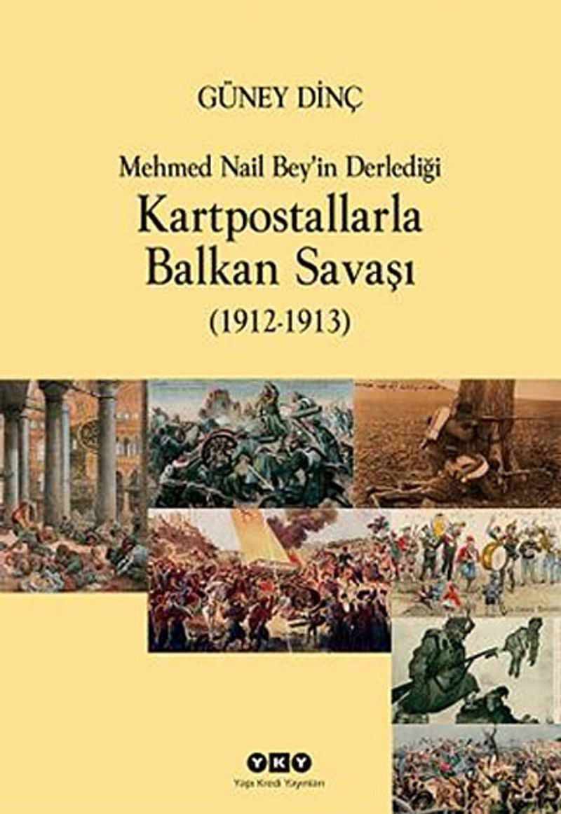 Mehmet Nail Bey'in Derlediği Kartpostallarla Balkan Savaşı (1912-1913) kitap kapağı
