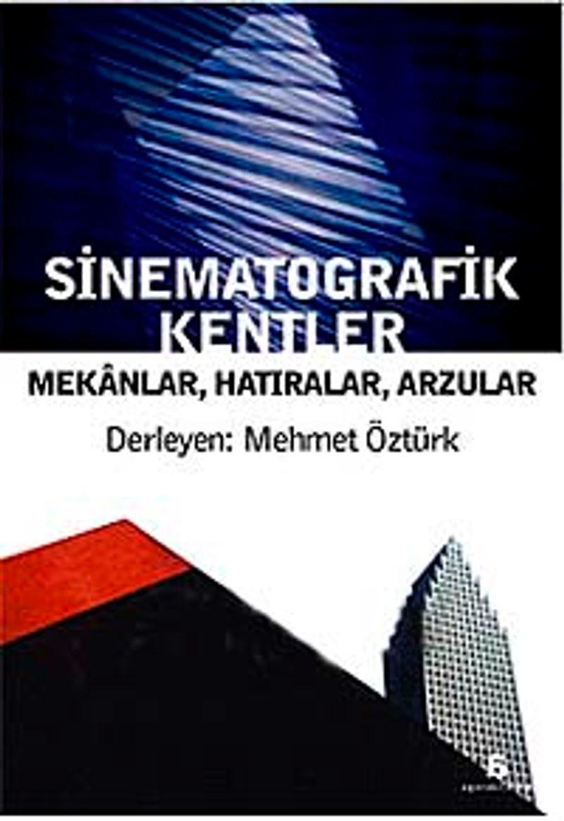 Sinematografik Kentler Mekanlar, Hatıralar, Arzular kitap kapağı