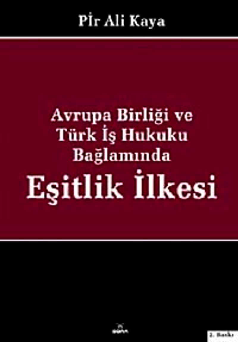 Avrupa Birliği ve Türk İş Hukuku Bağlamında Eşitlik İlkesi kitap kapağı
