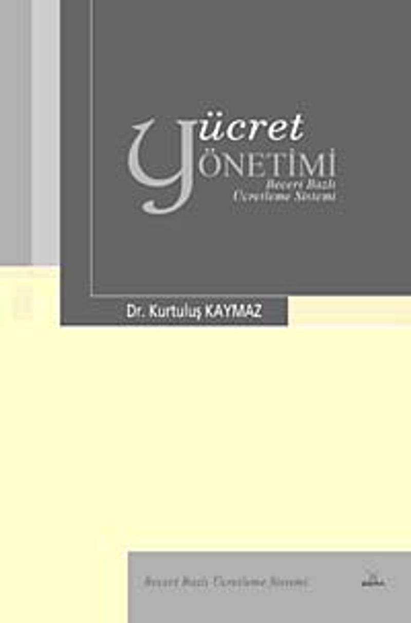 Ücret Yönetimi Beceri Bazlı Ücretleme Sistemi kitap kapağı