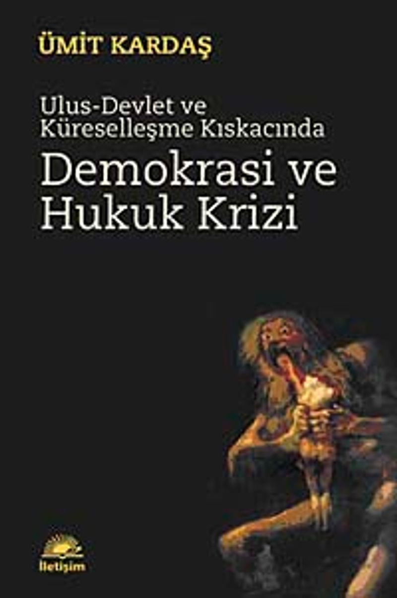 Ulus-Devlet ve Küreselleşme Kıskacında Demokrasi ve Hukuk Krizi kitap kapağı
