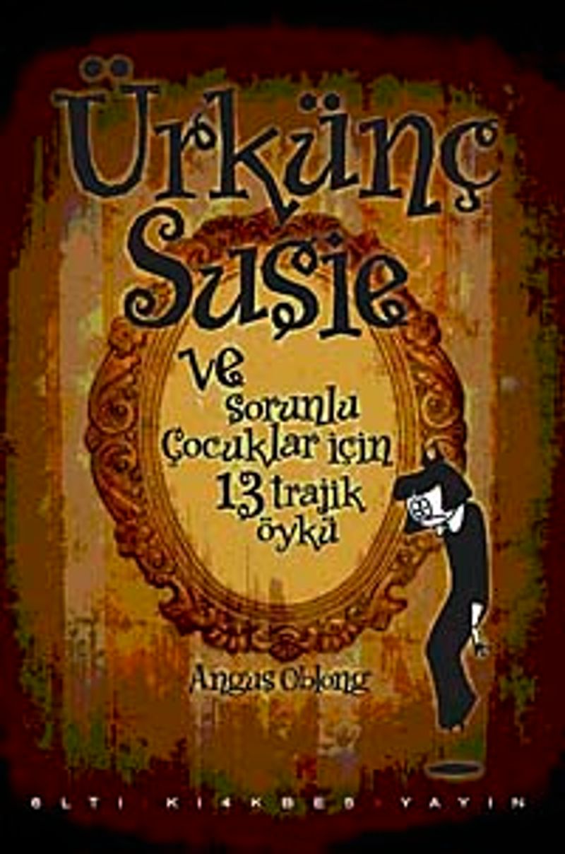 Ürkünç Susie ve Sorunlu Çocuklar İçin 3 Öykü kitap kapağı