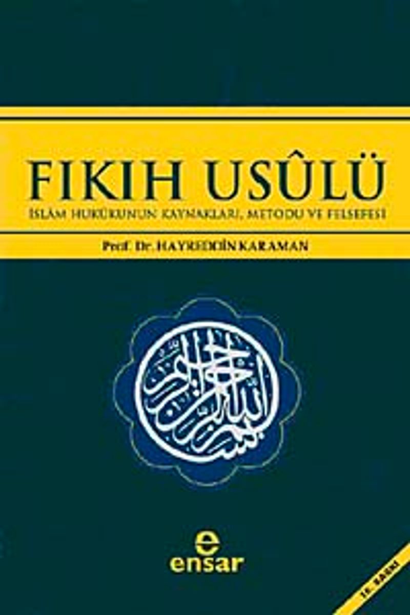 Fıkıh Usulü İslam Hukukunun Kaynakları, Metodu ve Felsefesi kitap kapağı